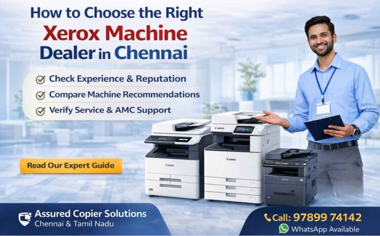  How to Choose the Right Xerox Machine Dealer in Chennai